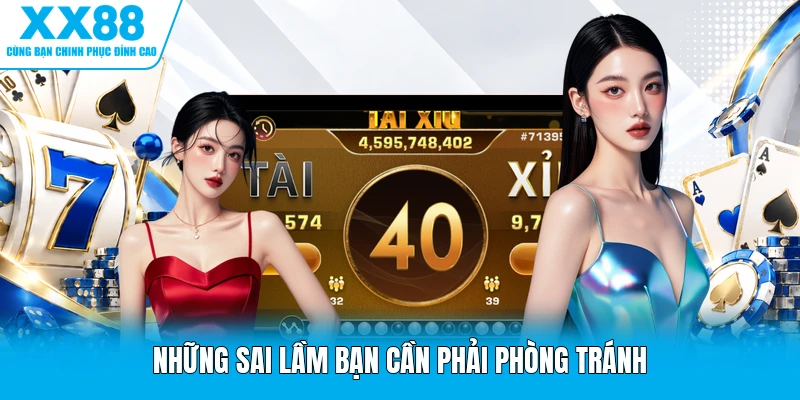 Những sai lầm bạn cần phải phòng tránh